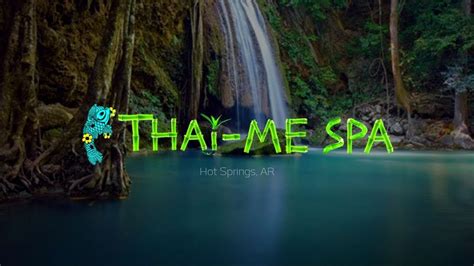 massage and skincare products in hot springs ar thai me spa youtube