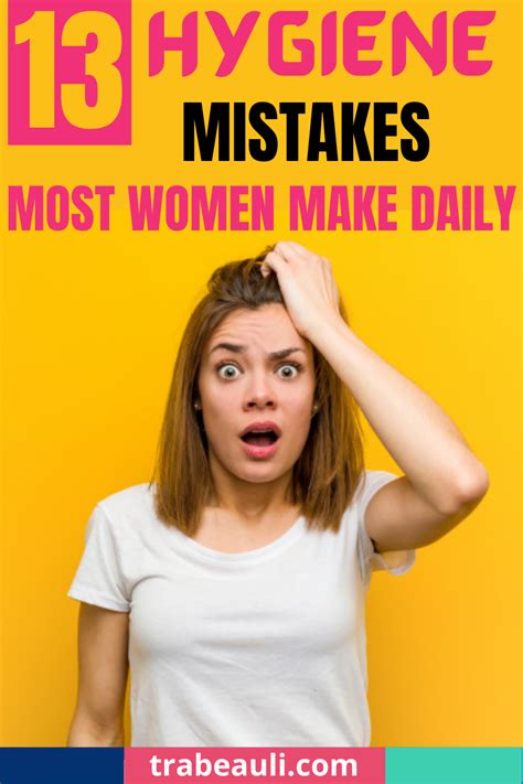 Hygiene Mistakes Most Women Make Daily Trabeauli Personal Hygiene
