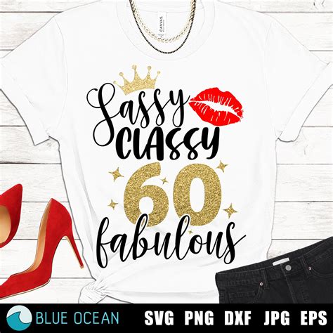 60 Sassy Classy Svg Sassy Classy Fabulous 60 Svg 60th Etsy