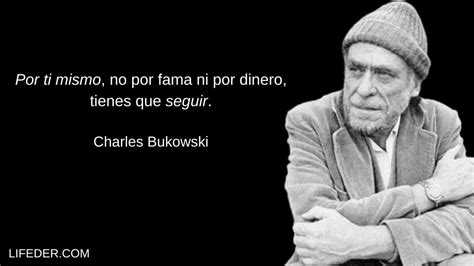 100 Frases De Charles Bukowski Que Muestran Su Genio Literario