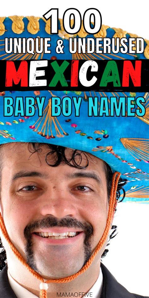 100 Unique Mexican Boy Names 2020 Mexican Baby Names Traditional