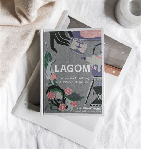 Lagom The Swedish Art Of Living A Balanced Happy Life • Passionshake