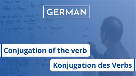 Konjugation Des Verb Auf Deutsch Conjugation Of The Verb In German