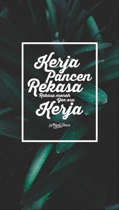 Quotes bijak paling macem sejagat kacel jowo tulen konten: Quotes Jawa Kerja - Celoteh Bijak