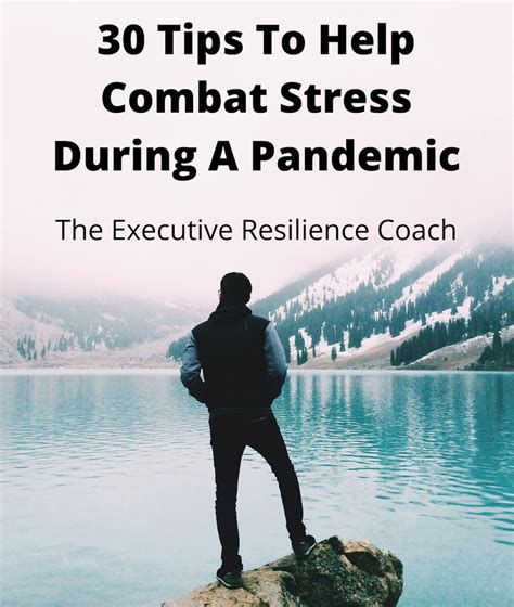30 Tips To Combat Stress During A Pandemic The Executive Resilience Coach