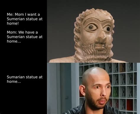Sumerian Statue At Home Rmemes