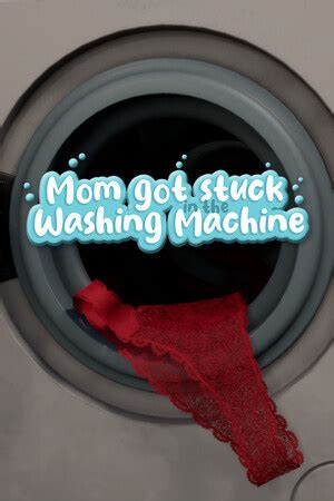 Mom Got Stuck In The Washing Machine Torrent Download