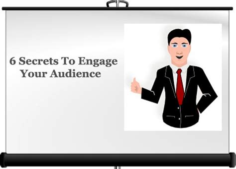 6 Secrets To Engage Audience During A Powerpoint Presentation