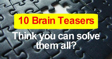 Can You Solve These Difficult Brain Teasers Playbuzz