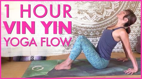 1 Hour Vinyasa And Yin Yoga Flow Intermediate Full Body Practice With Jen Hilman Youtube