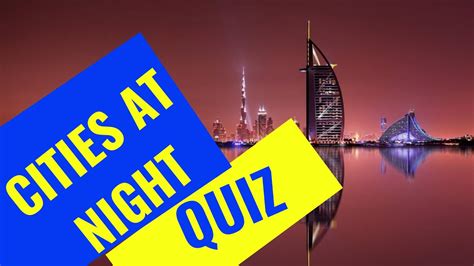 Cities At Night Quiz How Many Of These Cities Can You Name From The