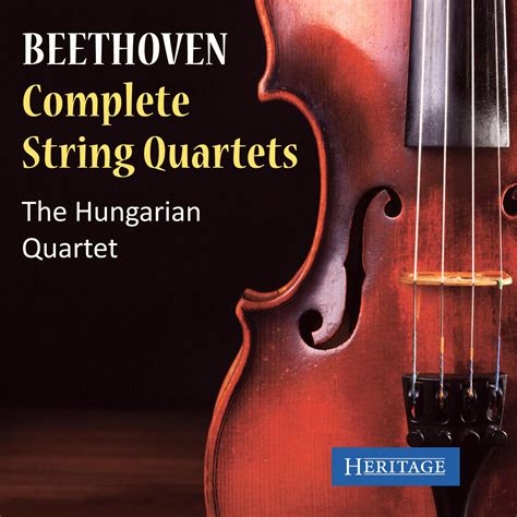 Beethoven The Complete String Quartets The Hungarian Quartet 专辑
