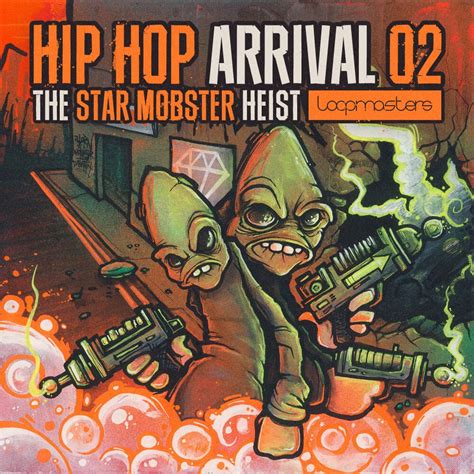Loopmasters Releases Hip Hop Arrival 02 The Star Mobster Heist Sample