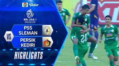 Highlights Pss Sleman Vs Persik Kediri Bri Liga 1 20222023 Youtube