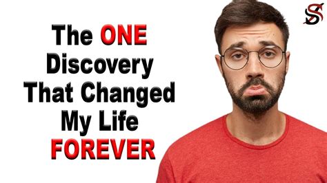 The One Discovery That Changed My Life Forever Youtube