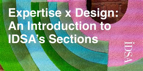 Nycxdesign Expertise X Design An Introduction To Idsas Sections