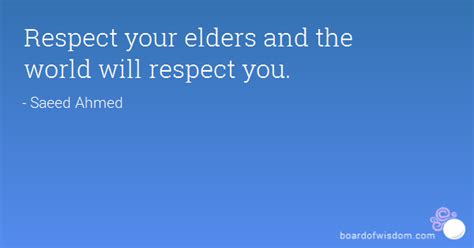 Quotes About Respect Your Elders 30 Quotes