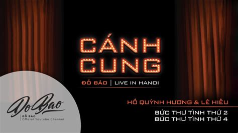 Canh Cung Do Bao Live In Hanoi 02 Bức Thư Tình Thứ 2 And 4 Hồ