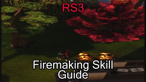 Rs3 Firemaking Skill Guide 1 99 2021🔥 Youtube