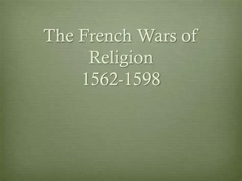 Ppt The French Wars Of Religion 1562 1598 Powerpoint Presentation
