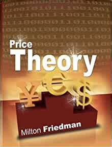 Published as the companion volume to the 10‐ hour documentary of the same name, free to choose was one of the bestselling books of 1980. Price Theory: Milton Friedman: 9781607961512: Amazon.com ...