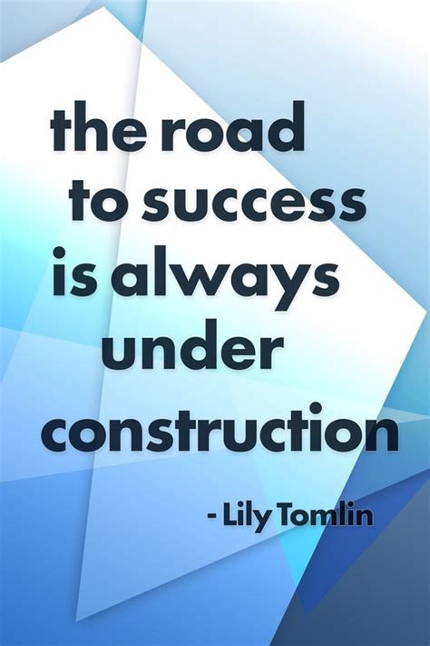 The Road To Success Is Always Under Construction Poster