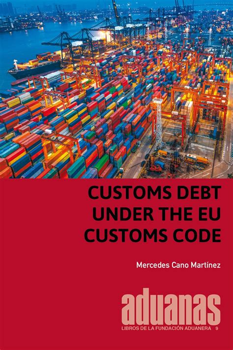 New Book Customs Debt Under The Eu Customs Code By Mercedes Cano