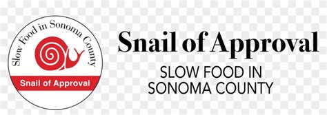 Snail Of Approval Slow Food In Sonoma County Slow Food Hd Png