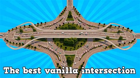 The Best Vanilla Intersection In Cities Skylines Youtube