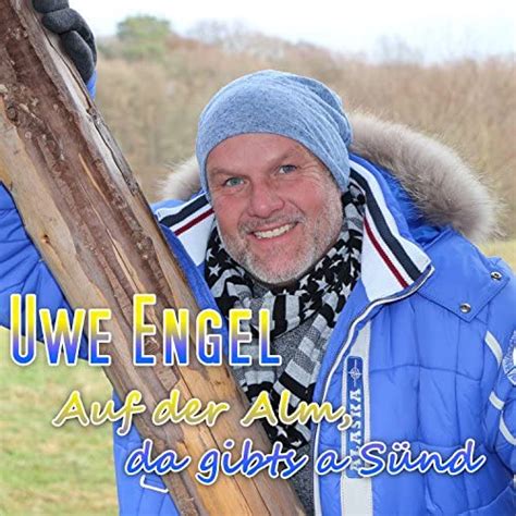 Auf Der Alm Da Gibts A Sünd Von Uwe Engel Bei Amazon Music Amazonde