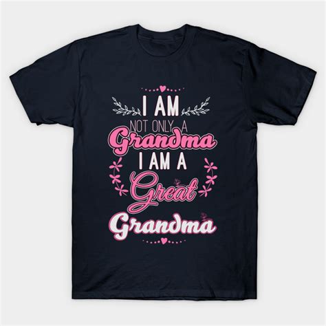 Great Grandma Grandma T Shirt Teepublic