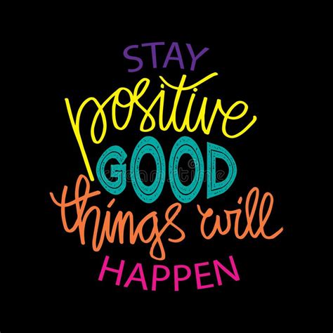 Stay Positive And Good Things Will Happen Stock