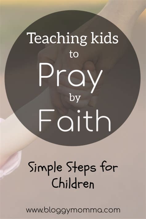 Teach Kids To Pray By Faith Simple Steps For Children Bloggy Momma