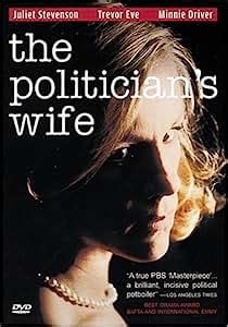 Amazon The Politician S Wife Juliet Stevenson Trevor Eve Ian