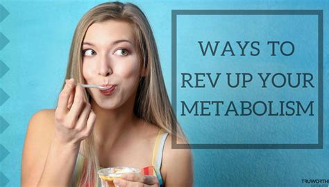 10 Easy Ways To Rev Up Your Metabolism