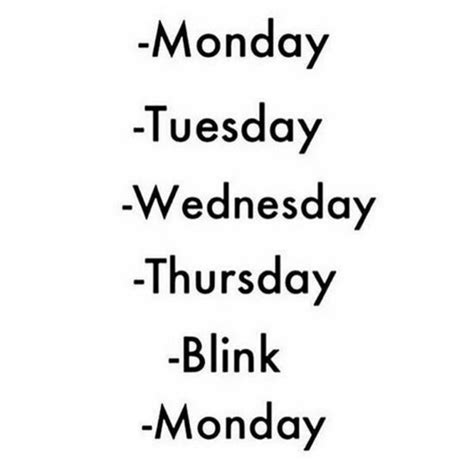 Monday Tuesday Wednesday Thursday Blink Monday Meme Sharecopia Memes