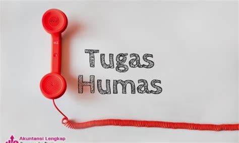 10.sebagai proses yang menjadikan bangsa kongruen. 10 Tugas Humas dalam Organisasi