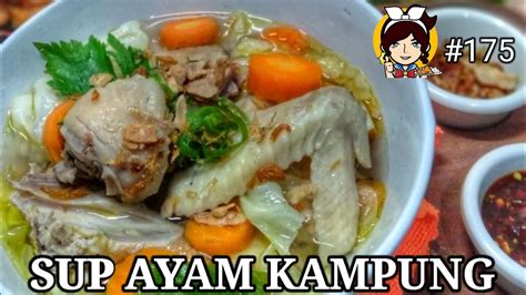 Sup Ayam Kampung Segergurihala Yy Kitchen Youtube