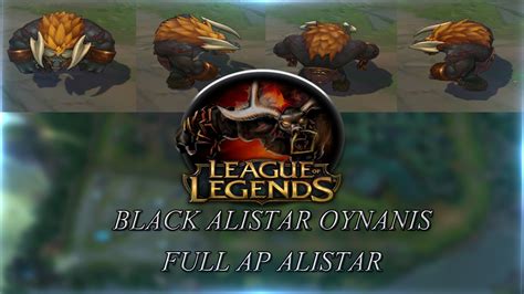 Black Alİstar Full Ap League Of Legends Youtube