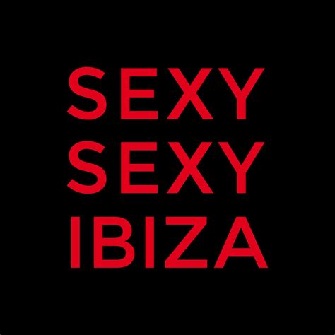 Sexy Sexy Ibiza Ibiza