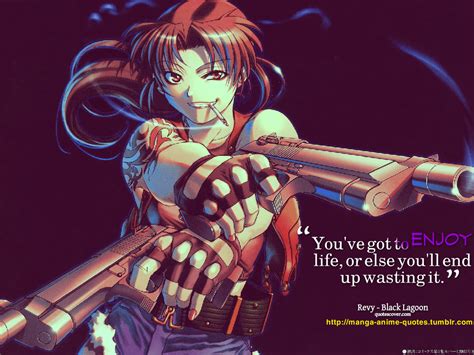 “youve Got To Enjoy Life Or Else Youll End Up Wasting It” Revy