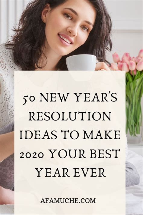 A Woman Holding A Cup With The Words 50 New Years Resolution Ideas To