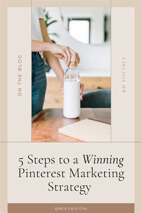 5 Steps To A Winning Pinterest Marketing Strategy