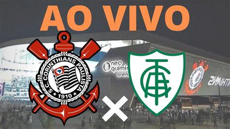 ACOMPANHE AO VIVO CORINTHIANS X AMERICA MG YouTube