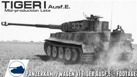 Ww2 Tiger I Ausfe Mid Productionlate Footage Youtube