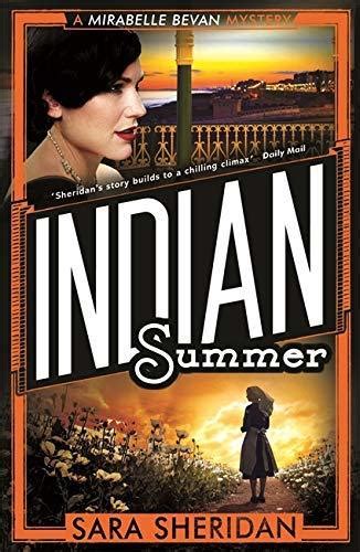 Indian Summer Mirabelle Bevan Mystery 7 By Sara Sheridan Goodreads
