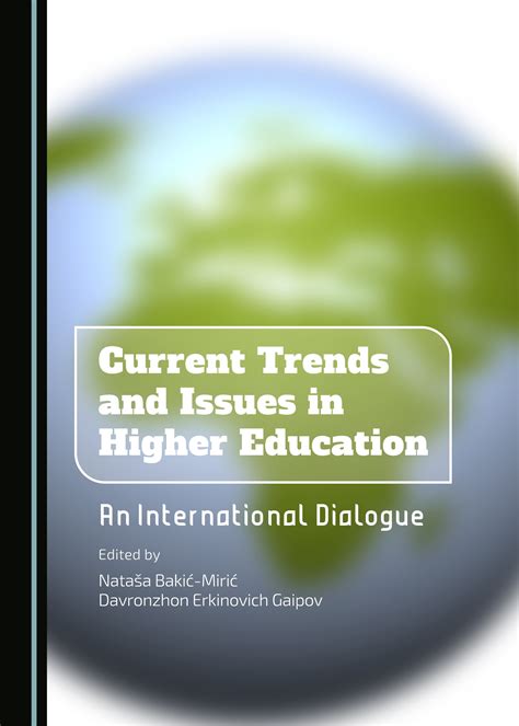 Current Trends And Issues In Higher Education An International