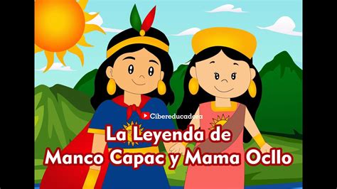 La Leyenda De Manco Cápac Y Mama Ocllo Preescolar 34 Y 5 Años Youtube