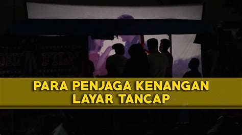 Nonton Layar Tancap Memutar Kenangan Carita Eps Para Penjaga