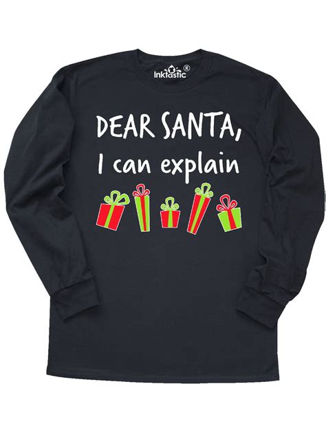 Inktastic Dear Santa I Can Explain Long Sleeve T Shirt Walmart